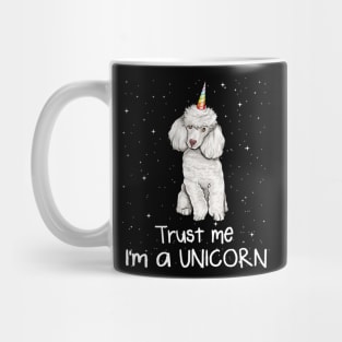 Poodle Trust Me Im A Unicorn Dog Mug